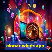 clonar whatsapp